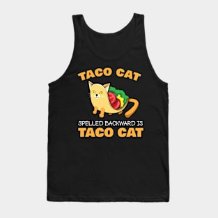 taco shirt taco cat spelled backwards is taco cat Tank Top